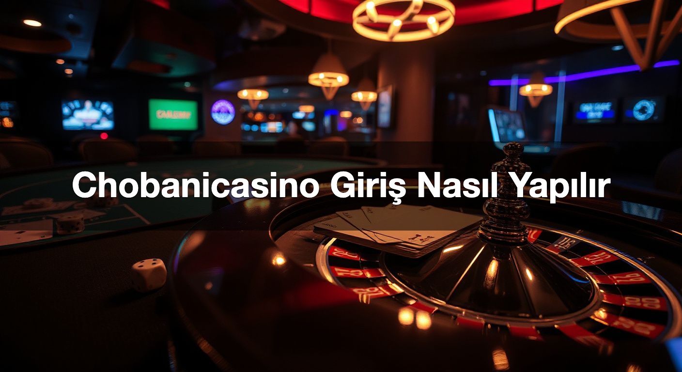 chobanicasino giri nas l yap l r 1787629735298